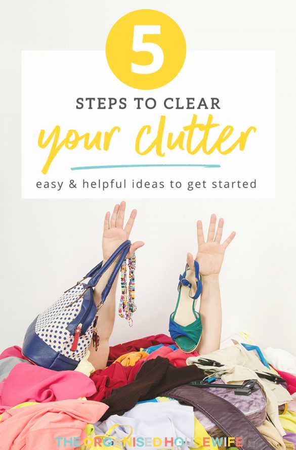 5 steps to clear your clutter - The Organised Housewife