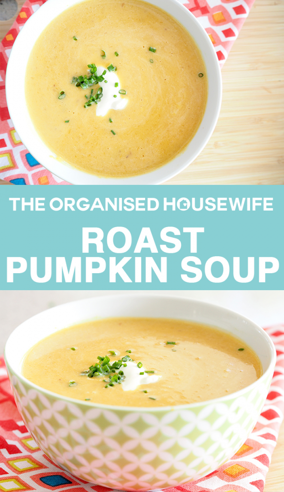Super Easy Roast Pumpkin Soup + Soup Freezing Tips - The Organised ...