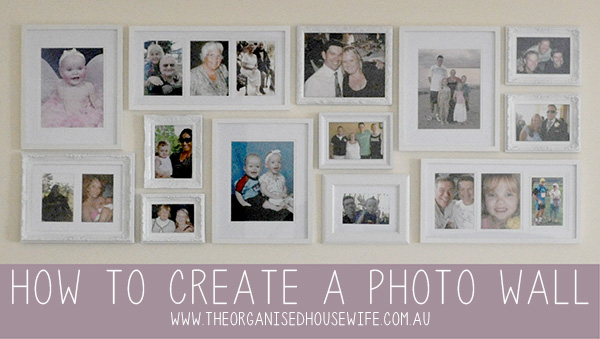 Creating a family photo wall - The Organised Housewife