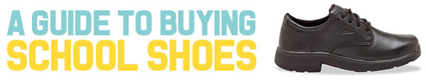 A Guide to Buying School Shoes