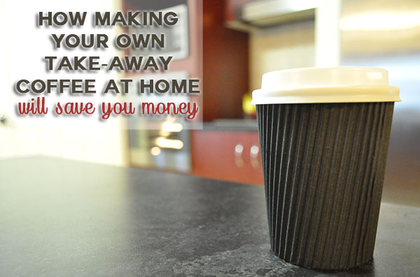 {The-Organised-Housewife}-Takeaway-coffee-from-home-can-save-you-money