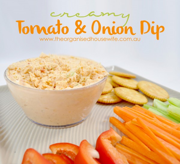 {The Organised Housewife} Creamy Tomato and Onion Dip