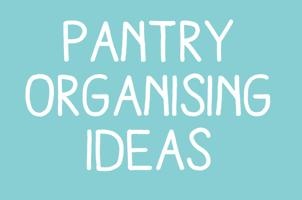 pantry organising ideas