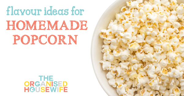 flavour ideas for homemade popcorn