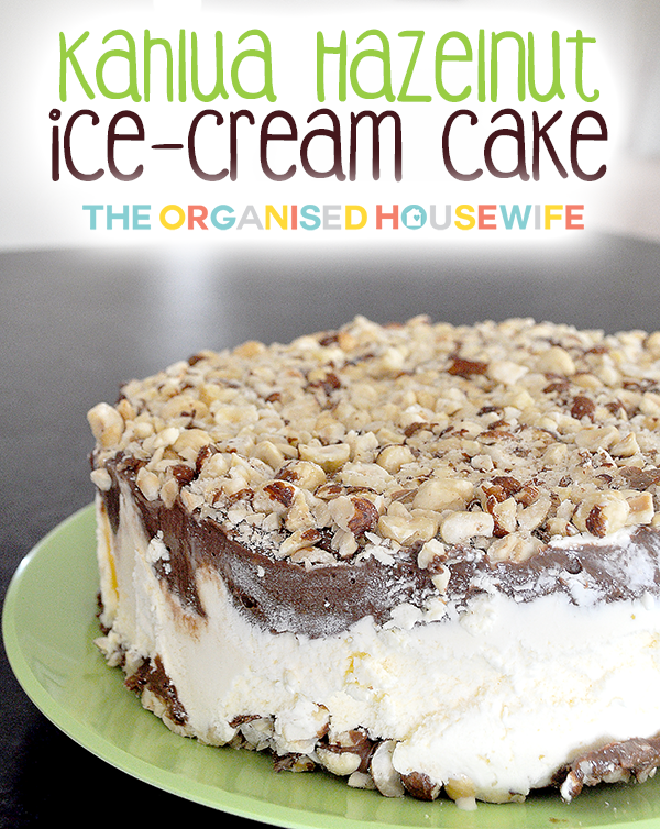 {The Organised Housewife} Kahlua Hazelnut Ice-Cream cake