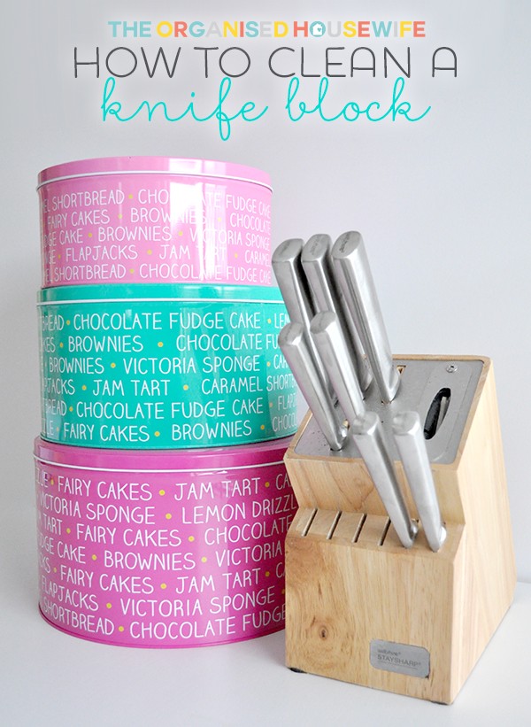 https://theorganisedhousewife.com.au/wp-content/uploads/2015/06/01-40930-post/how-to-clean-a-knife-block-600x821.jpg