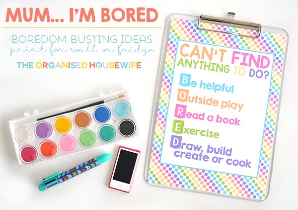 I'm Bored Checklist for kids - The Organised Housewife