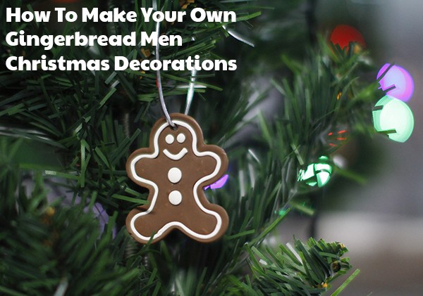 How To Make Your Own Gingerbread Men Christmas Decorations