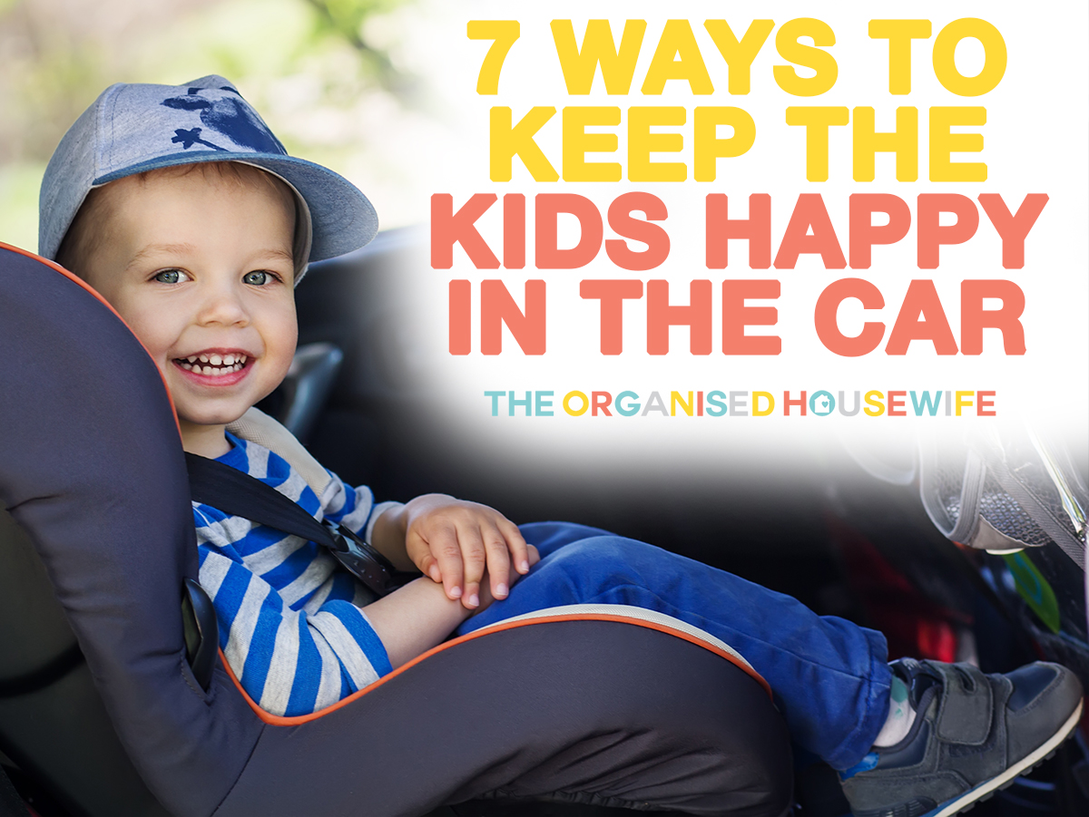 7 ways to keep kids happy in the car - The Organised Housewife