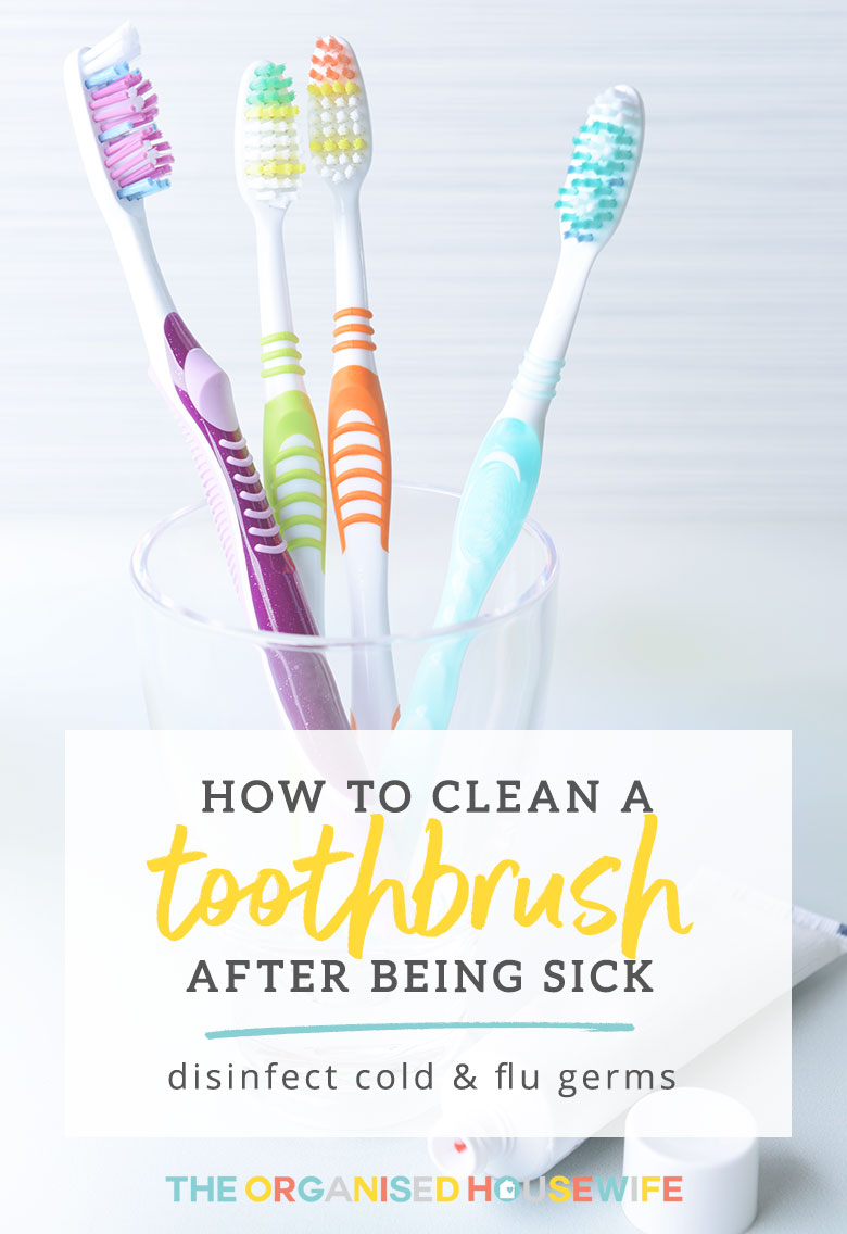 EEk it's flu season again! Get some helpful tips on how to keep your home free from bacteria and germs and how to clean a toothbrush after being sick.