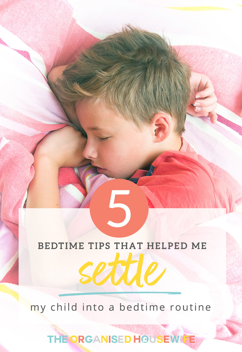 5 BEDTIME TIPS THAT HELPED ME SETTLE MY CHILD INTO A BEDTIME ROUTINE ...