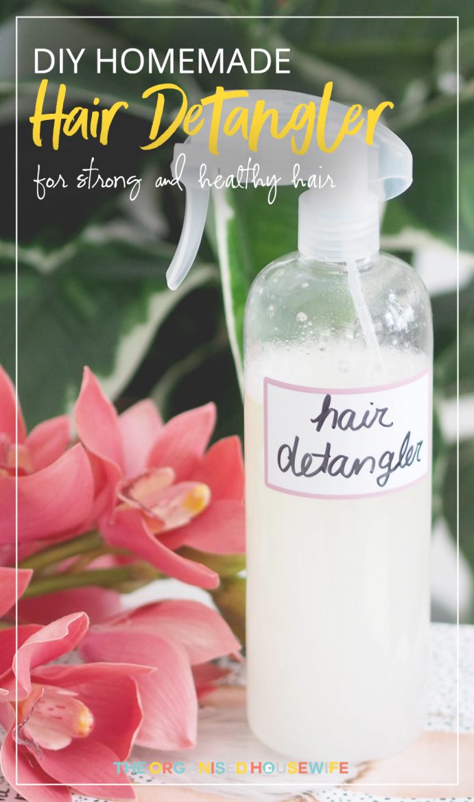 DIY Homemade Hair Detangler The Organised Housewife