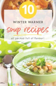 10 Soup Recipes To Keep You Warm This Winter - The Organised Housewife