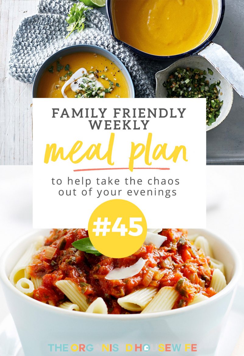 Weekly Family Meal Plan #45 - The Organised Housewife