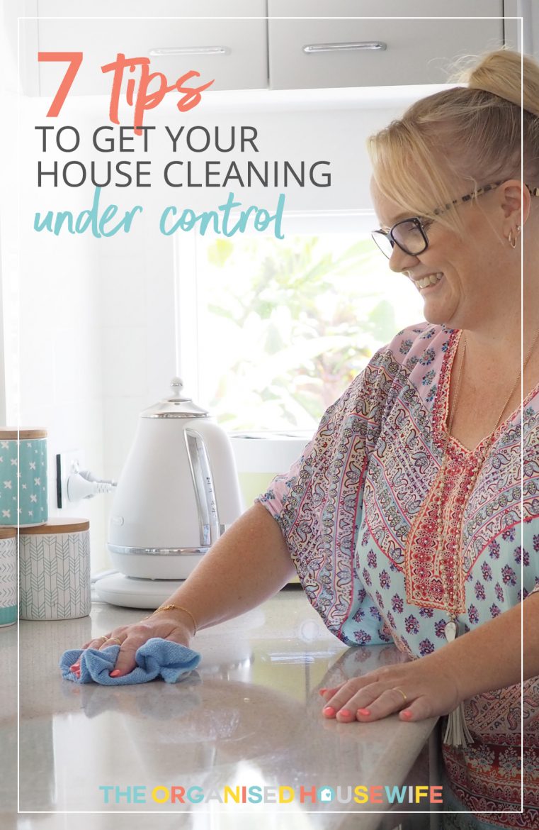 https://theorganisedhousewife.com.au/wp-content/uploads/2018/08/7-tips-to-get-your-house-cleaning-under-control-1-761x1170.jpg