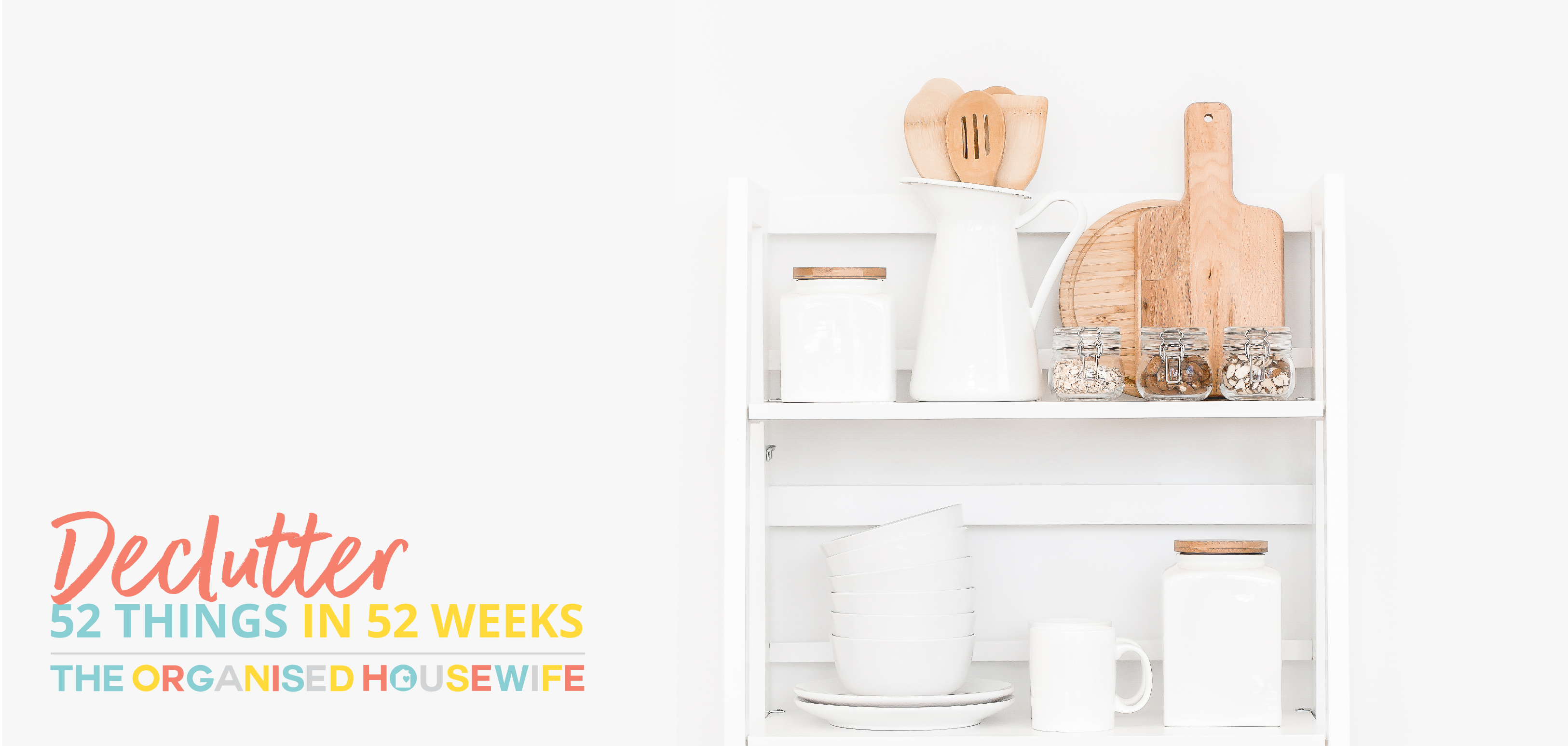 Declutter 52 Things in 52 weeks with The Organised Housewife