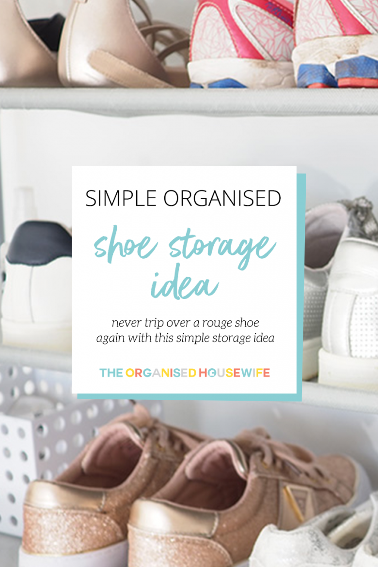 Simple Organised Shoe Storage Idea The Organised Housewife