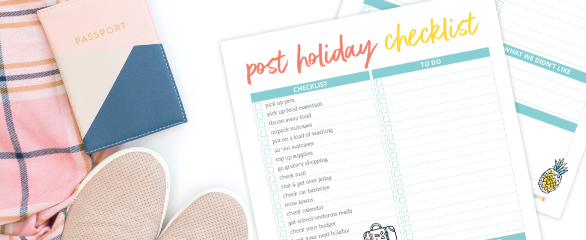 Getting back into your daily routine following a holiday can be a struggle. My post-holiday checklist will help you get organised so that you have less to do when you get home.