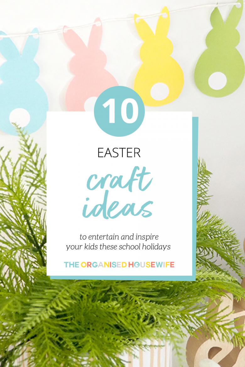 10 Kids Easter Craft Ideas - The Organised Housewife