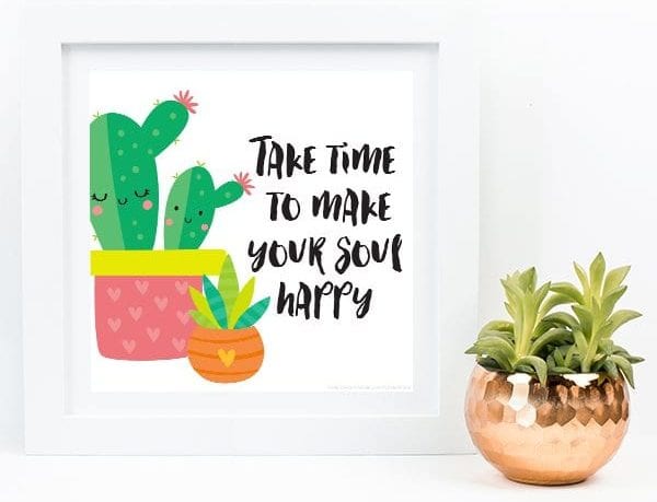 Take time to make your soul happy positive print