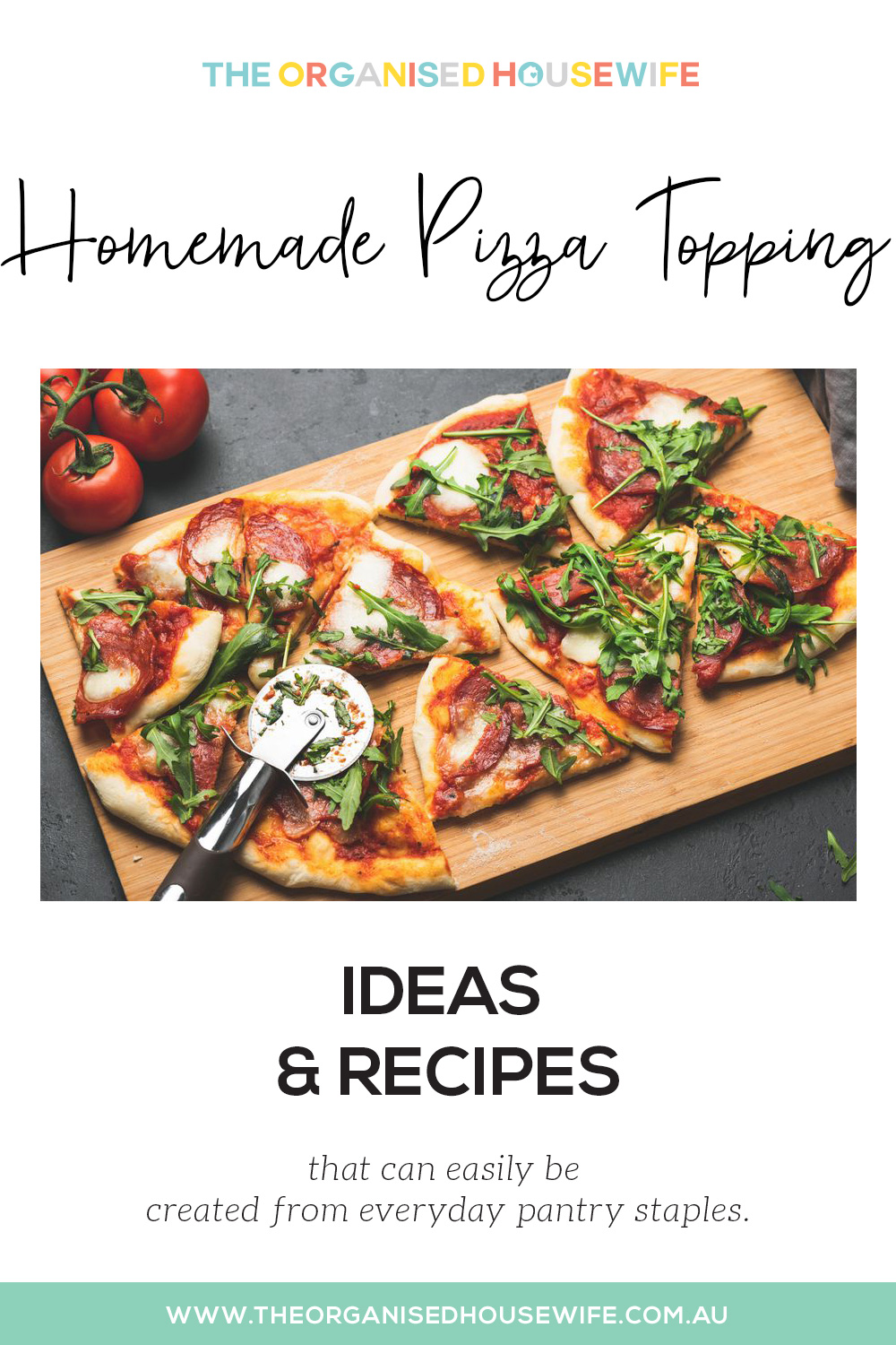 Homemade Pizza Topping Ideas - The Organised Housewife