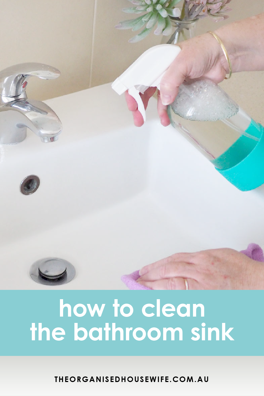 How to clean the bathroom sink The Organised Housewife