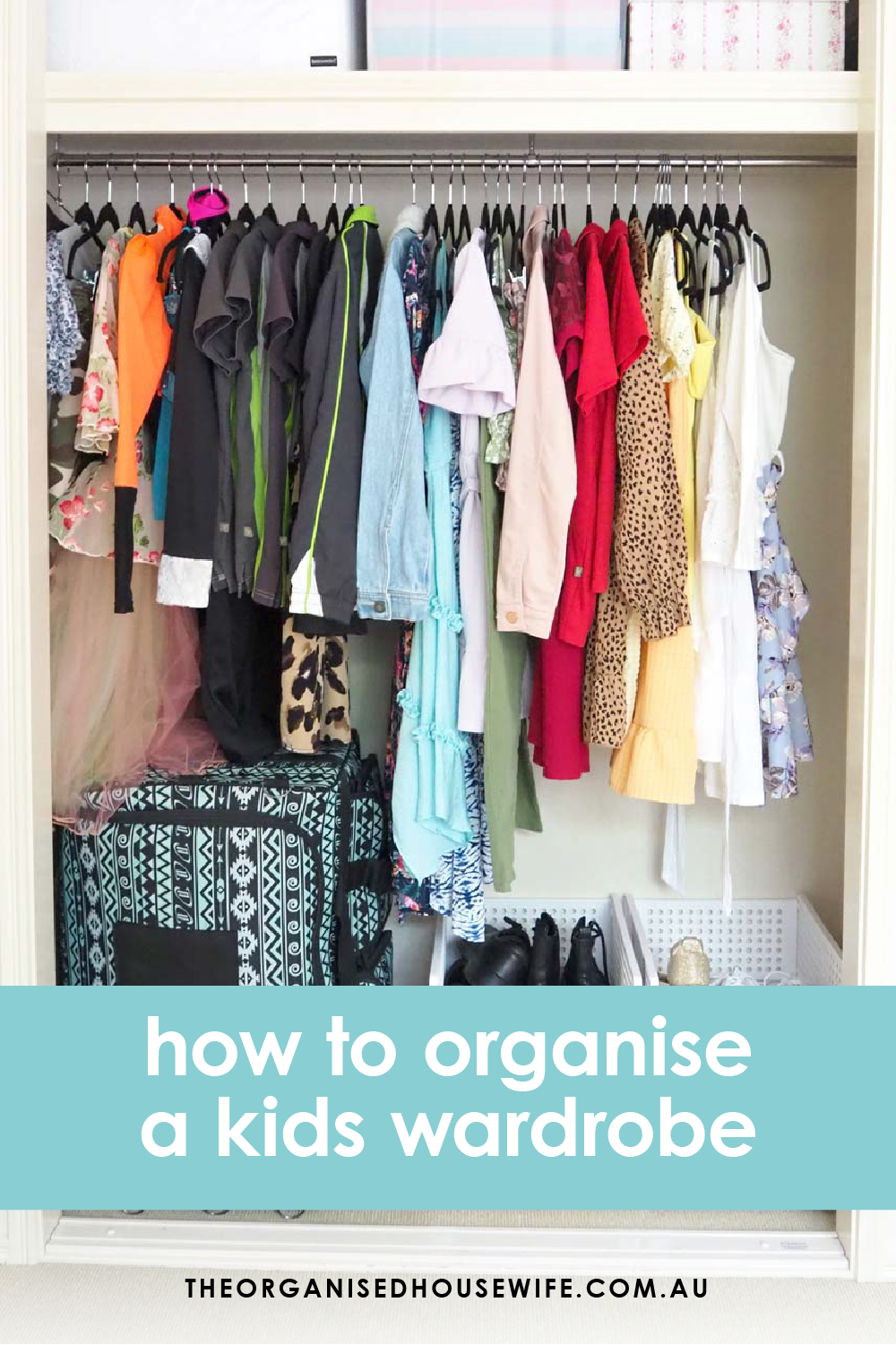 How To Organise A Kids' Wardrobe - The Organised Housewife